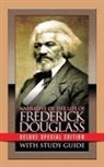 Frederick Douglass - Narrative of the Life of Frederick Douglass with Study Guide