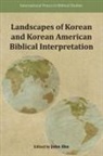 John Ahn - Landscapes of Korean and Korean American Biblical Interpretation