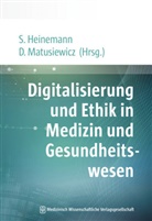 Stefan Heinemann, Stefa Heinemann (Prof. Dr.), Stefan Heinemann (Prof. Dr.), Matusiewicz, David Matusiewicz, David                     10001422770 Matusiewicz... - Digitalisierung und Ethik in Medizin und Gesundheitswesen