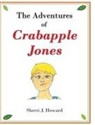 Sherri J Howard, Sherri J. Howard - The Adventures of Crabapple Jones