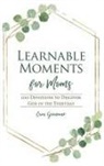Erin Greneaux - Learnable Moments for Moms