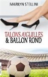 Marilyn Stellini, Edition Kadaline, Editions Kadaline - Talons Aiguilles et Ballon Rond