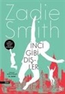 Zadie Smith - Inci Gibi Disler