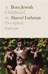 Marcel Liebman - Born Jewish j