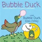 Teresa Pistole, Alex Pistole - Bubble Duck and Bubble Duck Does Hockey