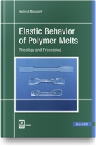 Helmut Münstedt - Elastic Behavior of Polymer Melts