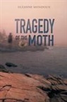 Suzanne Mondoux - Tragedy of the Moth