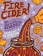 Rosemary Gladstar, Gladstar Rosemary - Fire Cider! 101 Zesty Recipes