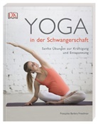 Francoise Barbira Freedman, DK Verlag - Yoga in der Schwangerschaft