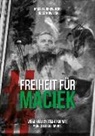 Maciej Dobrowolski, Lukasz Kowalski, Alexander Burkhardt - Freiheit für Maciek