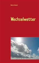 Martin Schmid - Wechselwetter