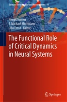 Udo Ernst, J. Michael Herrmann, Michael Herrmann, J Michael Herrmann, Nergis Tomen - The Functional Role of Critical Dynamics in Neural Systems