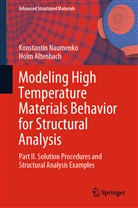 Holm Altenbach, Konstanti Naumenko, Konstantin Naumenko - Modeling High Temperature Materials Behavior for Structural Analysis