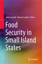 Joh Connell, John Connell, Lowitt, Lowitt, Kristen Lowitt - Food Security in Small Island States