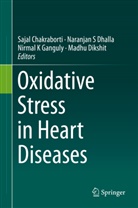 Sajal Chakraborti, Naranjan S Dhalla, Naranjan S. Dhalla, Madhu Dikshit, Nirmal Ganguly, Nirmal K Ganguly... - Oxidative Stress in Heart Diseases