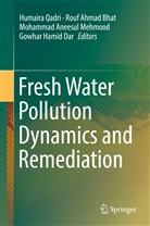Rou Ahmad Bhat, Rouf Ahmad Bhat, Mohammad Aneesul Mehmood et al, Rouf Ahmad Bhat, Gowhar Hamid Dar, Mohammad Aneesul Mehmood... - Fresh Water Pollution Dynamics and Remediation