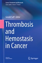 Geral Soff, Gerald Soff - Thrombosis and Hemostasis in Cancer