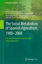 Eduardo Aguilera Fernández, G, Roberto García Ruiz, Manue González de Molina, Manuel González de Molina, Gloria Guzmán Casado... - The Social Metabolism of Spanish Agriculture, 1900-2008