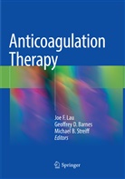 Michael B Streiff, Geoffrey D. Barnes, Geoffre D Barnes, Geoffrey D Barnes, Joe F. Lau, Michael B. Streiff - Anticoagulation Therapy