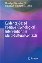 Llewelly Ellardus Van Zyl, Llewellyn Ellardus Van Zyl, Sr. Rothmann, Rothmann Sr, Rothmann Sr, Sebastiaan Rothmann Sr.... - Evidence-Based Positive Psychological Interventions in Multi-Cultural Contexts