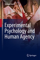 Davood Gozli - Experimental Psychology and Human Agency