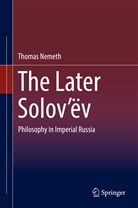Thomas Nemeth - The Later Solov'ëv; .