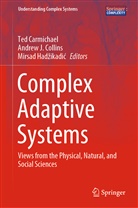 Ted Carmichael, Andrew J. Collins, Mirsad Hadzikadic, Mirsad Hadžikadić, Andre J Collins, Andrew J Collins - Complex Adaptive Systems