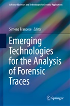 Simon Francese, Simona Francese - Emerging Technologies for the Analysis of Forensic Traces