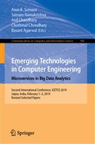 Basant Agarwal, Anil Chaudhary, Anil Chaudhary et al, Chothmal Choudhary, Seera Ramakrishna, Seeram Ramakrishna... - Emerging Technologies in Computer Engineering: Microservices in Big Data Analytics