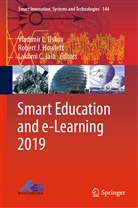 Lakhmi C Jain, Robert J Howlett, Robert J. Howlett, Rober J Howlett, Robert J Howlett, Lakhmi C Jain... - Smart Education and e-Learning 2019