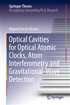 Miguel Dovale Álvarez - Optical Cavities for Optical Atomic Clocks, Atom Interferometry and Gravitational-Wave Detection
