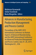 Waldemar Karwowski, Beata Mrugalska, Stefa Trzcielinski, Stefan Trzcielinski - Advances in Manufacturing, Production Management and Process Control