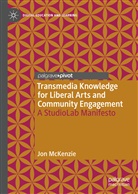 Jon McKenzie - Transmedia Knowledge for Liberal Arts and Community Engagement