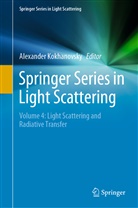 Alexande Kokhanovsky, Alexander Kokhanovsky - Springer Series in Light Scattering