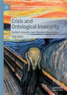 Filip Ejdus - Crisis and Ontological Insecurity