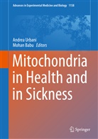 Babu, Babu, Mohan Babu, Andre Urbani, Andrea Urbani - Mitochondria in Health and in Sickness