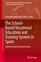 Fernando Marhuenda Fluixa, Fernando Marhuenda Fluixá, Fernando Marhuenda-Fluixa, Fernand Marhuenda-Fluixá, Fernando Marhuenda-Fluixá - The School-Based Vocational Education and Training System in Spain