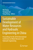 Wei Dong, Yanqin Lian, Yanqing Lian, Yong Zhang - Sustainable Development of Water Resources and Hydraulic Engineering in China