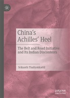 Srikanth Thaliyakkattil - China's Achilles' Heel