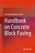 Wasantha Mampearachchi - Handbook on Concrete Block Paving