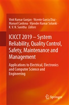 Manuel Cardona, Manuel Cardona et al, Vicent Garcia Diaz, Vicente Garcia Diaz, Vinit Kumar Gunjan, Vijender Kumar Solanki... - ICICCT 2019 - System Reliability, Quality Control, Safety, Maintenance and Management