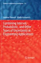 Vladik Kreinovich, Andre Pownuk, Andrew Pownuk - Combining Interval, Probabilistic, and Other Types of Uncertainty in Engineering Applications