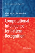 Chen, Chen, Shyi-Ming Chen, Witol Pedrycz, Witold Pedrycz - Computational Intelligence for Pattern Recognition