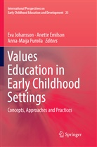Anett Emilson, Anette Emilson, Eva Johansson, Anna-Maija Puroila - Values Education in Early Childhood Settings