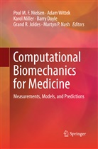 Barry Doyle, Grand R. Joldes, Karol Miller, Karol Miller et al, Martyn P. Nash, Poul M. F. Nielsen... - Computational Biomechanics for Medicine