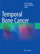 DeMonte, DeMonte, Franco DeMonte, Paul W. Gidley, Pau W Gidley, Paul W Gidley - Temporal Bone Cancer