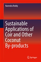 Narendra Reddy - Sustainable Applications of Coir and Other Coconut By-products