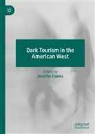 Jennife Dawes, Jennifer Dawes - Dark Tourism in the American West