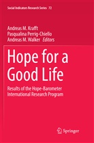 Andreas M. Krafft, Andreas M Walker, Pasqualin Perrig-Chiello, Pasqualina Perrig-Chiello, Andreas M. Walker - Hope for a Good Life