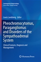 Lewi Landsberg, Lewis Landsberg - Pheochromocytomas, Paragangliomas and Disorders of the Sympathoadrenal System